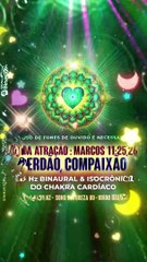 Lei da ATRAÇÃO na Bíblia : PERDÃO E COMPAIXÃO Marcos 11:25,26 : Chakra Cardíaco 639 Hz + 10.5 Hz