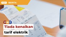 Tiada kenaikan tarif elektrik, bil bukan domestik turun