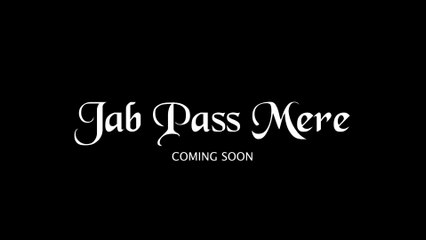 Jab Pass Mere ( Teaser ) | Hitesh Panghaniya | JP Ahlawat | Ishita Thakur | Gagan Singh | Sarab Maan | Akshita Sharma | Rani Indrani Sharma | Mann Gulati