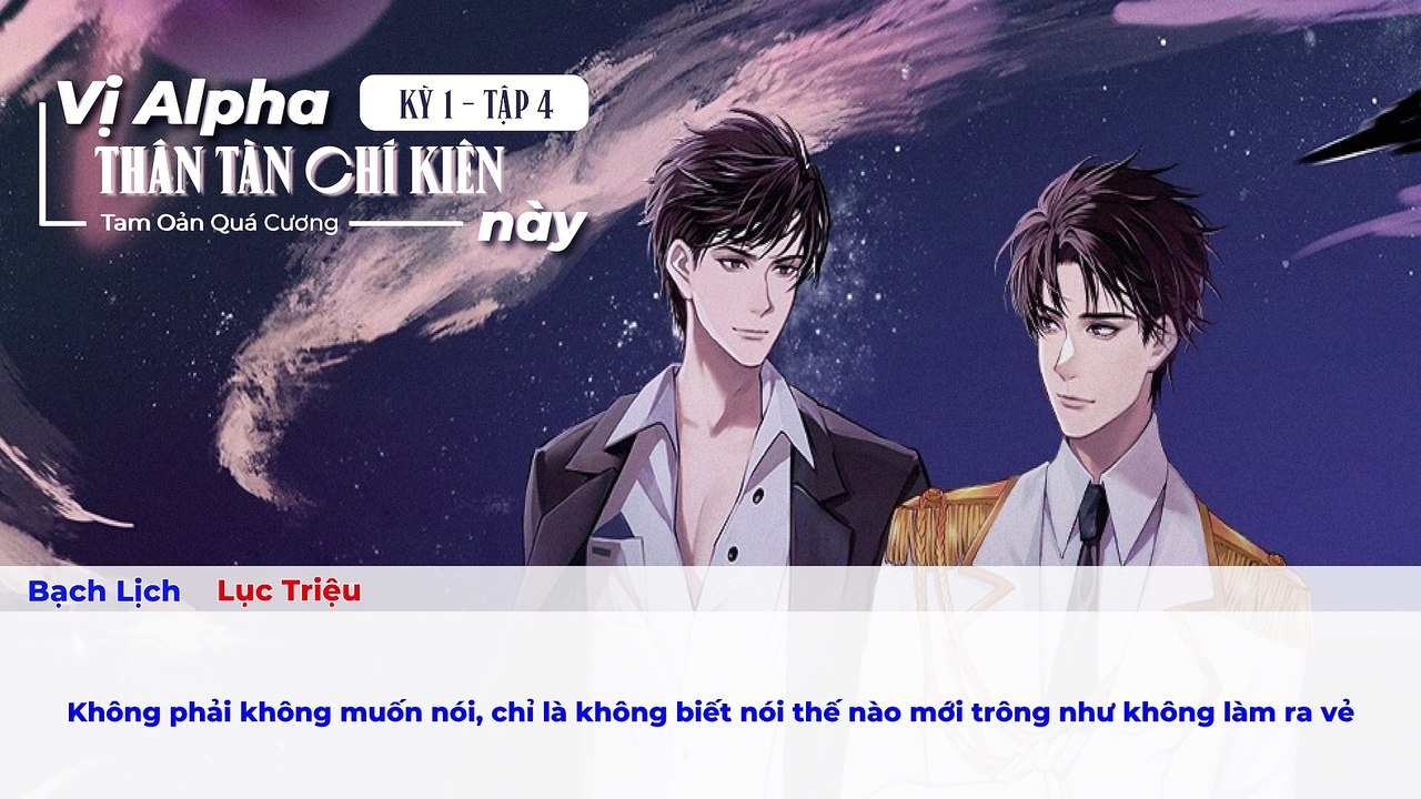 [Vietsub] Tập 4 - Kỳ 1 || Kịch truyền thanh "Vị...