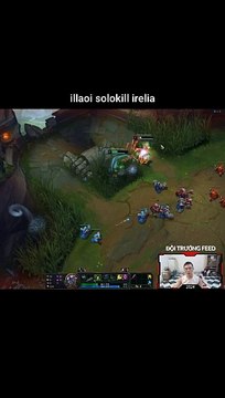 illaoi solokill irelia - Đội Trưởng Feed - Liên Minh Huyền Thoại
