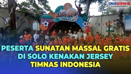 Télécharger la video: Dukung Timnas Indonesia Juara Piala AFF U-16, Peserta Sunatan Massal Gratis di Solo Kenakan Jersey Sepak Bola