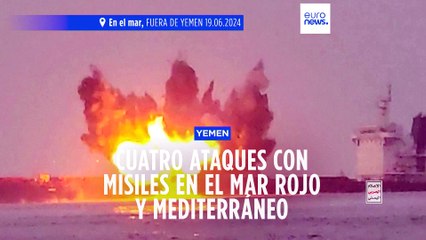 Los hutíes retoman los ataques a barcos en el Mediterráneo y el mar Rojo