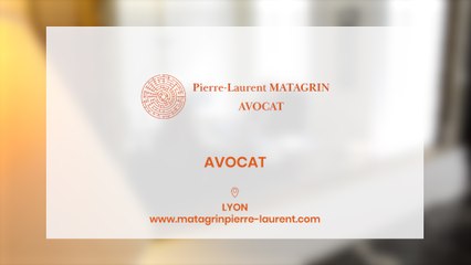 Maître Pierre Laurent Matagrin, avocat à Lyon.