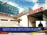 Jefe de Estado inauguró Centro Materno Infantil del Hospital Universitario Luis Razetti en Barcelona