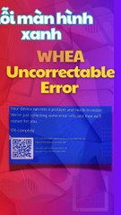 ⚡Lỗi màn hình xanh WHEA Uncorrectable Error #bsod #whea #uncorrectable #lỗimànhìnhxanh #error