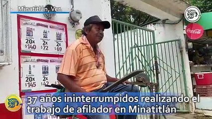 Don Javier Martínez: 37 años ininterrumpidos realizando el trabajo de afilador en Minatitlán