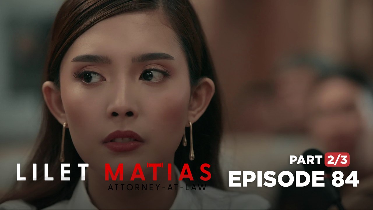Lilet Matias, Attorney-At-Law: No eyewitness on Chato's alleged crime! (Full Episode 84 - Part 2/3)