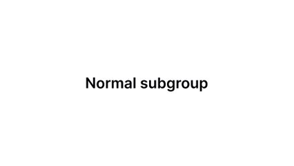 Normal subgroup (Group Theory)