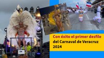 Con éxito el primer desfile del Carnaval de Veracruz 2024