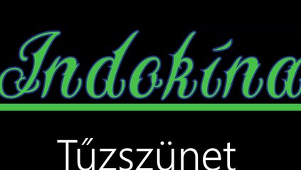 Indokína ¦ Tűzszünet (hivatalos audió)