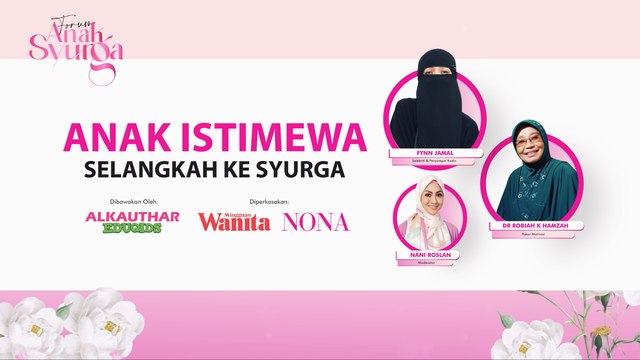 Forum Anak Istimewa Selangkah Ke Syurga Bersama Fynn Jamal & Dr Robiah Hamzah
