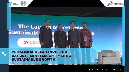 Pertamina Gelar Investor Day 2024 Bertema Optimizing Sustainable Growth