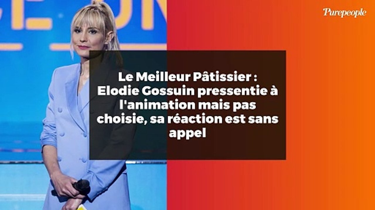 Le Meilleur Pâtissier : Elodie Gossuin pressentie à l'animation mais pas choisie, sa réaction est sans appel