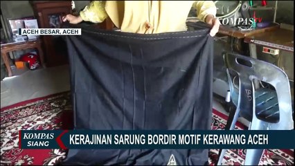 Melihat Kerajinan Sarung Bordir Motif Kerawang Aceh