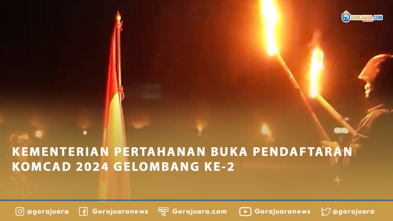 KEMENTERIAN PERTAHANAN BUKA PENDAFTARAN KOMCAD 2024 GELOMBANG KE-2