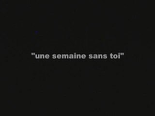 une semaine sans toi (3ème partie)
