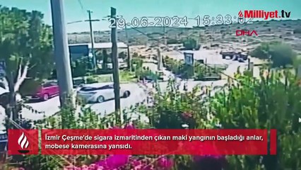 İzmir Çeşme'de sigara izmaritinden çıkan maki yangının başladığı anlar, mobese kamerasına yansıdı.