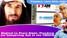 Neglect in Plain Sight: Pleading for Lifesaving Aid at the UNHCR