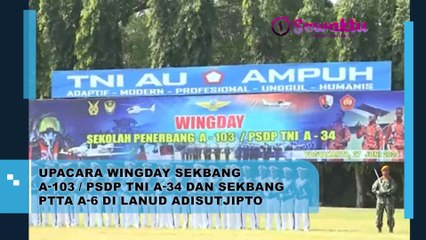 Momen Upacara Wingday Sekbang di Lanud Adisutjipto Berlangsung Sangat Luar Biasa