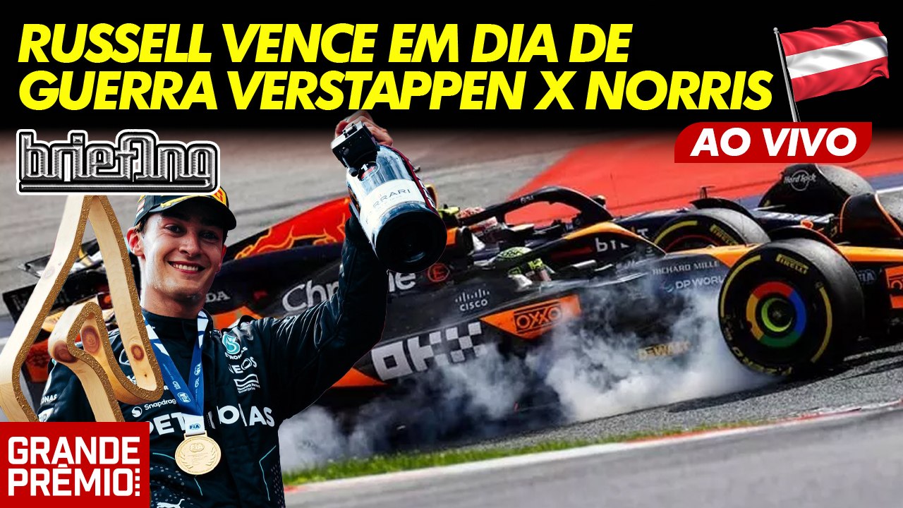 VERSTAPPEN x NORRIS! GUERRA DECLARADA? RUSSELL VENCE: tudo sobre o GP da ÁUSTRIA de F1 | Briefing