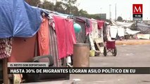 Hasta el 30% de migrantes consiguen asilo político en EU; los restantes son deportados