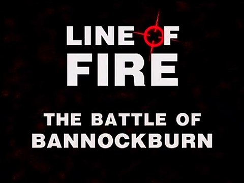 Line Of Fire (12/41) : The Battle of Bannockburn 1314