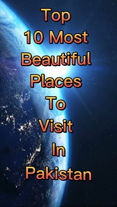 Top 10 Most Beautiful place in Pakistan