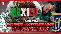 'Ya no confiamos en SELECCIÓN MEXICANA, pero siempre la apoyamos