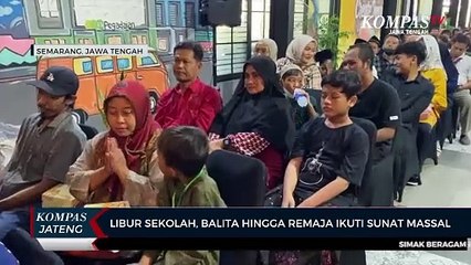 Libur Sekolah, Balita Hingga Remaja Ikuti Sunatan Massal