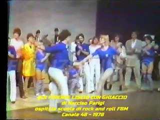 Qui firenze Liscio con ghiaccio. Narciso Parigi - Scuola di Rock and roll F B M - Canale 48 -1978
