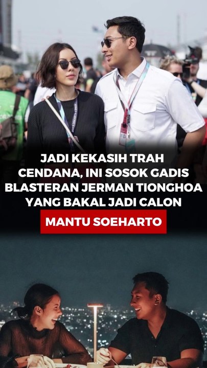 Jadi kekasih Trah Cendana, ini Sosok gadis blasteran Jerman Tionghoa yang bakal jadi calon mantu Soeharto