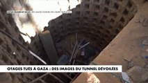 Otages tués à Gaza : des images du tunnel dévoilées