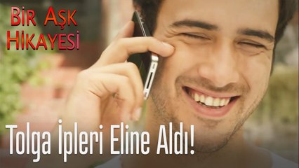 Tolga ipleri eline aldı - Bir Aşk Hikayesi