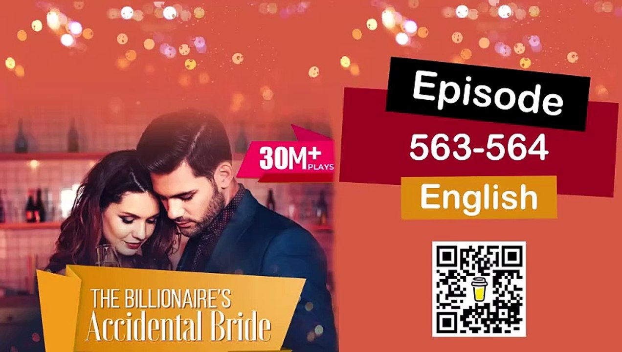 The Billionaire's Accidental Bride Episode 563564 English audiobook
