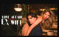 Love Affair With Ex - Wife Full Movie