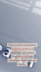 Stay Positive and Patient on Your Wealth Journey