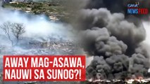 Away mag-asawa, nauwi sa sunog?! | GMA Integrated Newsfeed