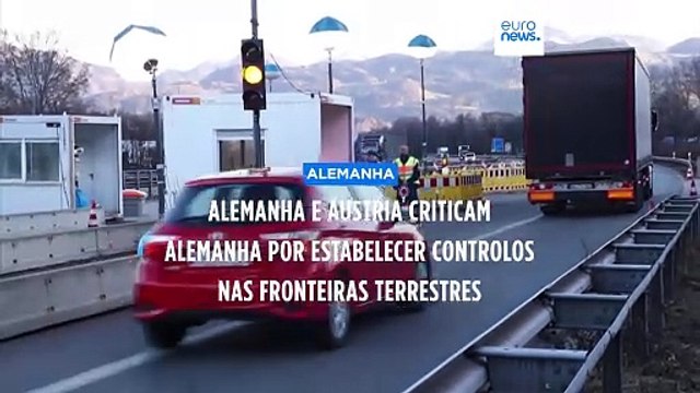 Inaceitável . Polónia e Áustria criticam Alemanha pelos controlos nas fronteiras terrestres