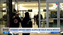 Estados Unidos emite alerta de viaje en 30 estados de México