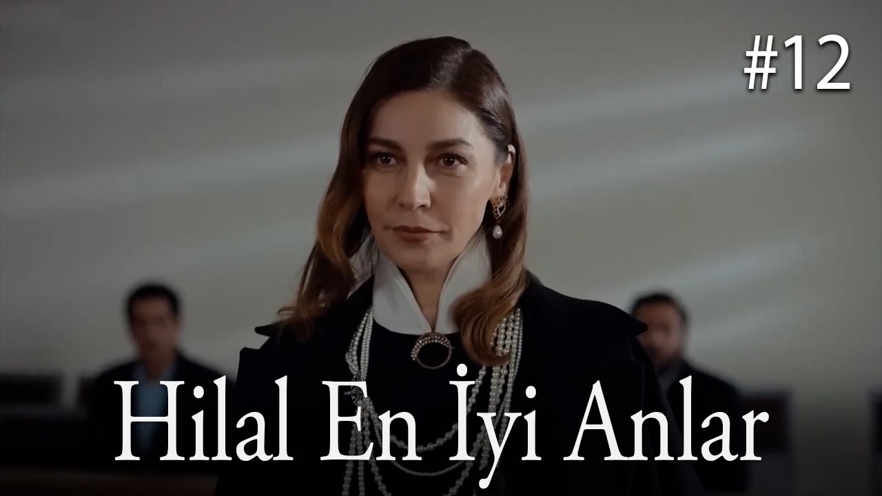 Hilal En İyi Anlar #12