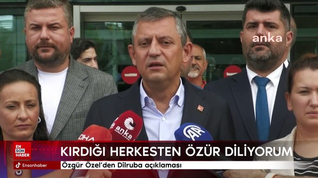 Özgür Özel'den Dilruba açıklaması: Kırdığı herkesten özür diliyorum