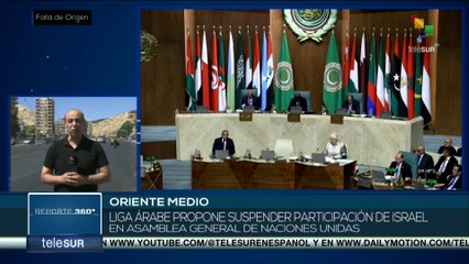 Liga Árabe propone congelar la participación de Israel en la ONU