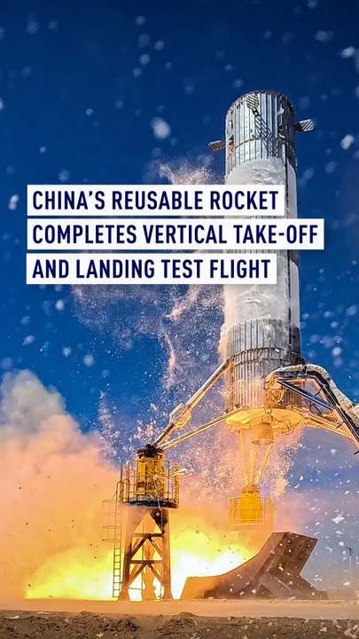 China's reusable rocket completes vertical takeoff, landing flight test