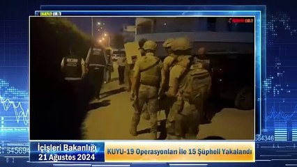 KUYU-19 Operasyonları İle 15 Şüpheli Yakalandı