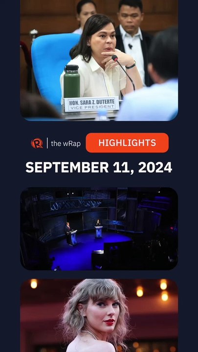 Today’s headlines: Sara Duterte, Harris & Trump, Taylor Swift | The wRap | September 11, 2024
