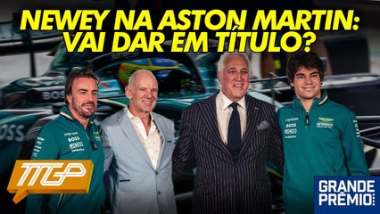 Newey é PEÇA QUE FALTAVA para Aston Martin? + Prévia da F1 com NOVATOS no Azerbaijão | TTGP #152