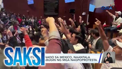 Debate ng Senado sa Mexico, naantala matapos bulabugin ng mga nagpoprotesta | Saksi