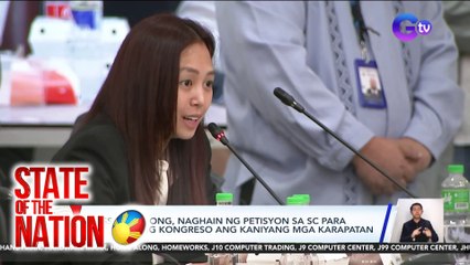 Cassandra Ong, naghain ng petisyon sa SC para kilalanin ng kongreso ang kaniyang mga karapatan | SONA