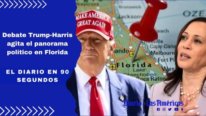 Debate Trump-Harris agita el panorama político en Florida | El Diario en 90 segundos